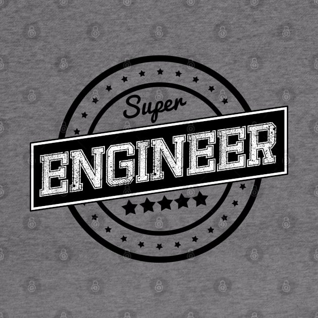 Super engineer by wamtees